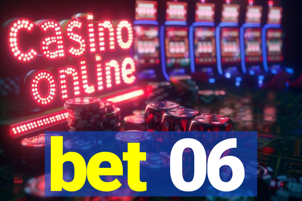 bet 06